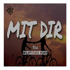 SIDO - Mit Dir (WILDPITCHER Remix)