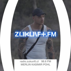 ZUKUNFT.FM - In the Mix - Merlin Kasimir Pohl