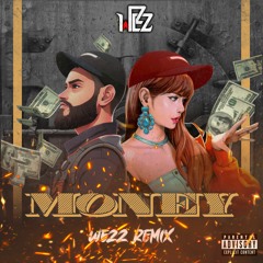 Money (WEZZ REMIX)