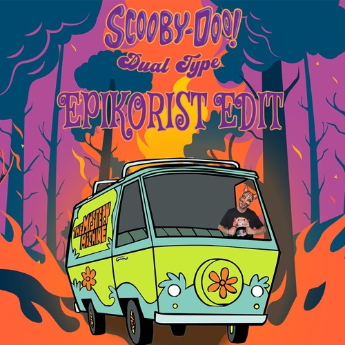 Dual Type - Scooby-Doo ! [ Hard Edit ]