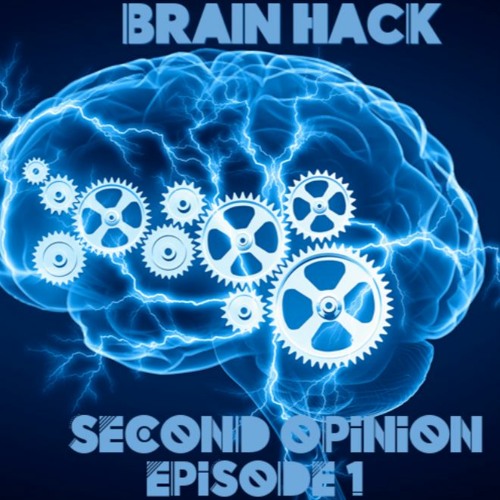 Second Opinion - Episode 1 - Jason Christoff - Brain Hacking