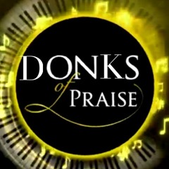 DONKS OF PRAISE (FREE DL)