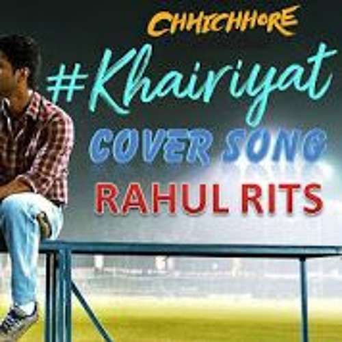 Stream Khairiyat By Rahul Rits by Rahul Rits Listen online for