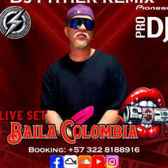 BAILA COLOMBIA_LIVE SET PITHER REMIX 2025