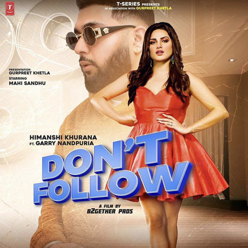 Dont Follow - Himanshi Khurana | Garry Nandpuria | New Punjabi Songs 2020