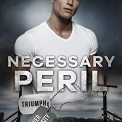 [FREE] PDF 📫 Necessary Peril: Christian Romantic Suspense (Triumph Over Adversity Bo
