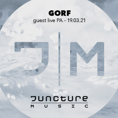 Gorf - Guest Live P.A. - On Juncture Music March 19 2021