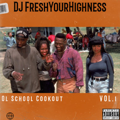 Ol School Cookout Vol.1