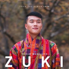 ZUKI - Sonam Wangchen