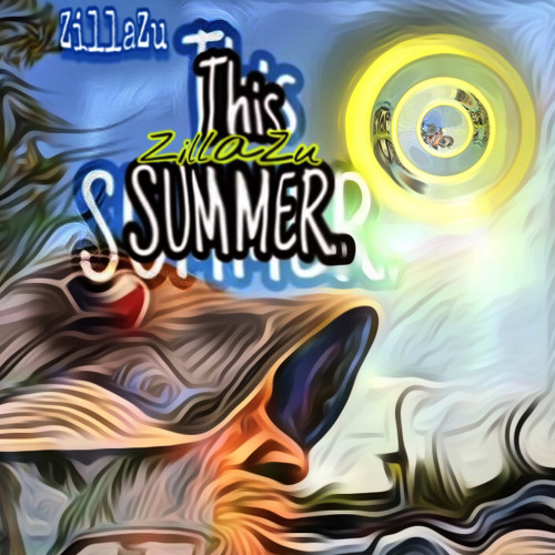 ThiIS SUMMER - ZILLAZU