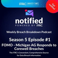 The Weekly Breach Breakdown Podcast by ITRC - FOMO - S5E1