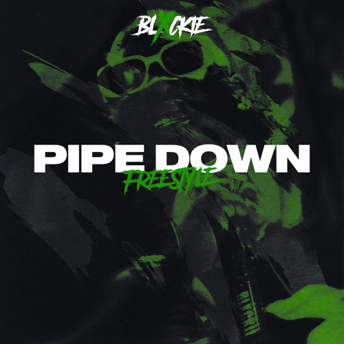 blxckie - pipe down freestyle