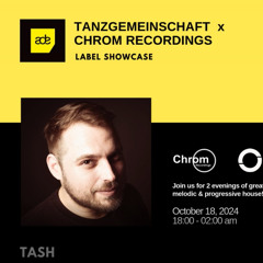 Closing Set by TASH, live recorded @ ADE2024 (Chrom Recordings X Tanzgemeinschaft, Friday 18/10/24)