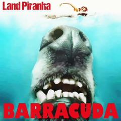 Land Piranha (Barracuda)