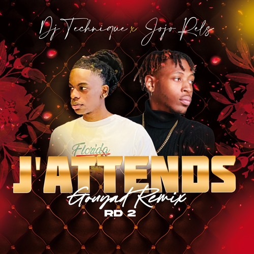 J'attends (Gouyad Remix) RD 2 Dj Technique X Jojo Rels
