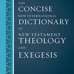 Read EPUB 📂 The Concise New International Dictionary of New Testament Theology and E