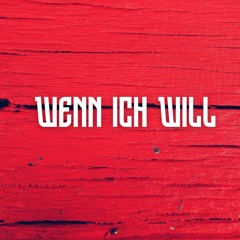 Wenn ich will (Pastiche/Remix/Mashup)