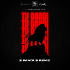 Tu Dardi (B Famous Remix)