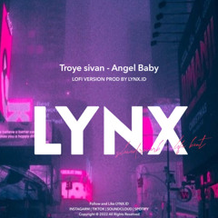 Troye sivan - Angel Baby ( Lofi Version  ) Prod by lynx.id