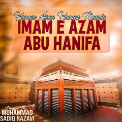 Humare Aaqa Humare Maoula Imam E Azam Abu Hanifa