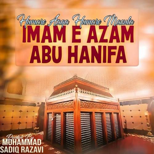 Humare Aaqa Humare Maoula Imam E Azam Abu Hanifa