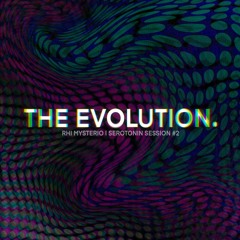 SEROTONIN SESSION #2: THE EVOLUTION