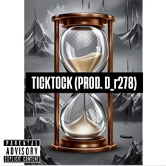Ticktock prod. by D_r278