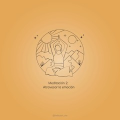 Meditación atravesar la emoción