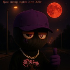 how many nights (ft. It's Izu)