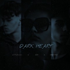 Dark heart( Ft eTTeham & ZiZi )