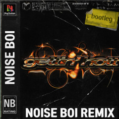knock2 - Gettin' Hot(NOISE BOI remix)