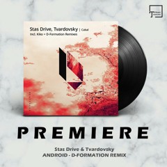 PREMIERE: Stas Drive & Tvardovsky - Android (D-Formation Remix) [BEATFREAK RECORDINGS]