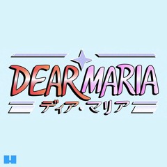 Dear Maria (Japanese Version) - Orok