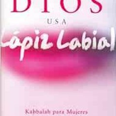 Get PDF Dios usa lapiz labial: God Wears Lipstick (Spanish Edition) by Karen Berg