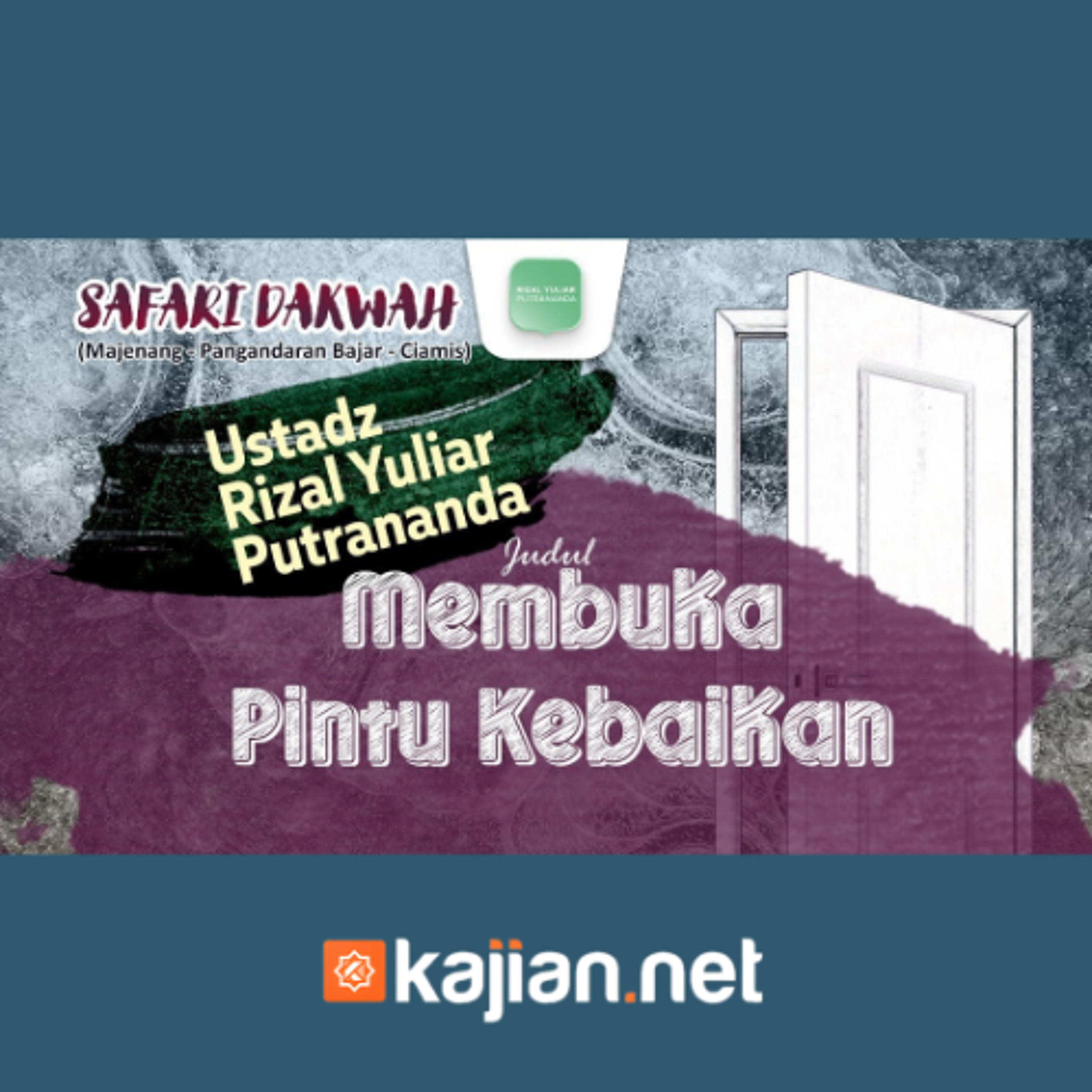 Membuka Pintu Kebaikan - Ustadz Rizal Yuliar Putrananda episode artwork