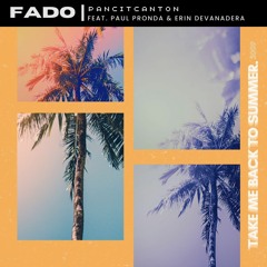 FADO & pancitcanton - Take Me Back to Summer (2009) Feat. Paul Pronda, Erin Devanadera