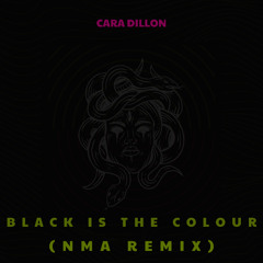 Cara Dillon - Black Is The Colour (NMA Remix)