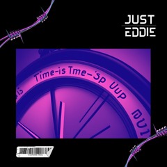 Just Eddie - Time is up