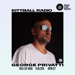 George Privatti @ Kittball Radio Show x Ibiza Live Radio 13.08.2020