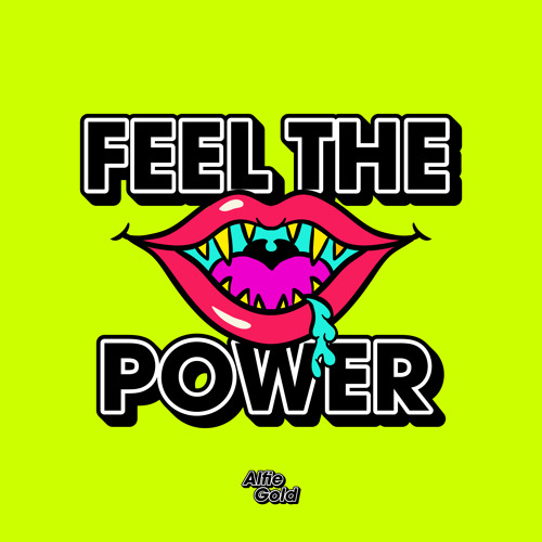 Stream Feel The Power By Alfie Gold Listen Online For Free On Soundcloud Stream Feel The Power By Alfie Gold Listen Online For Free On Soundcloud