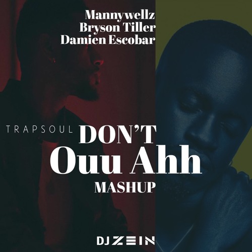 Ouu Ahh "Don't" Mashup