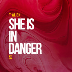 T-Alien - She is in Danger