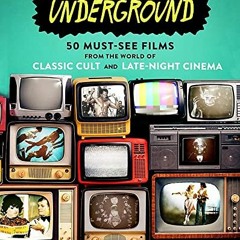 [Free] EPUB 📑 TCM Underground: 50 Must-See Films from the World of Classic Cult and