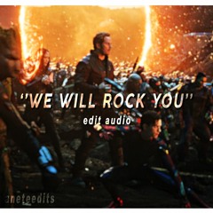 WE WILL ROCK YOU (edit audio)