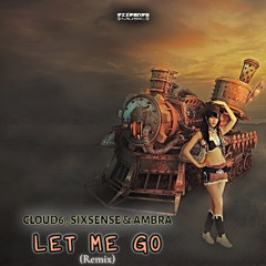 Cloud6 , Sixsense & Ambra - Let Me Go ( Remix ) 2025