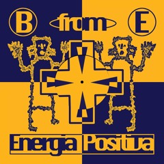 PREMIERE: B From E - Energia Positiva