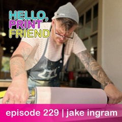 episode 229 : jake Ingram