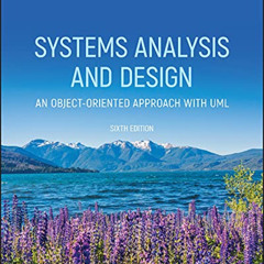 [Access] PDF ☑️ Systems Analysis and Design: An Object-Oriented Approach with UML by