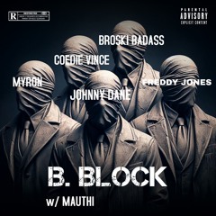 B. BLOCK FREESTYLE. w/MAUTHI