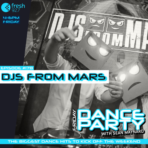 Friday Dance Party #178 with DJs from Mars